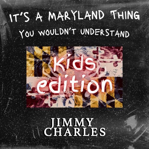 Cover art for It's a Maryland Thing, You Wouldn't Understand (Kids Version)
